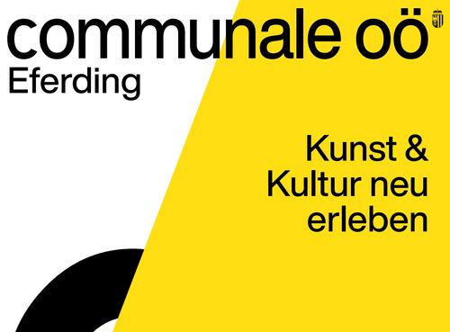 Sujet zur Veranstaltung, Beschriftung communale oö, Eferding, Kunst und Kultur neu erleben