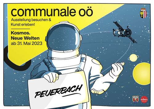 Sujet der Ausstellung communale oö „Kosmos. Neue Welten.“; es zeigt eine gezeichnete Person im Raumanzug im Weltall, die eine Tafel mit dem Schriftzug „Peuerbach“ hält.