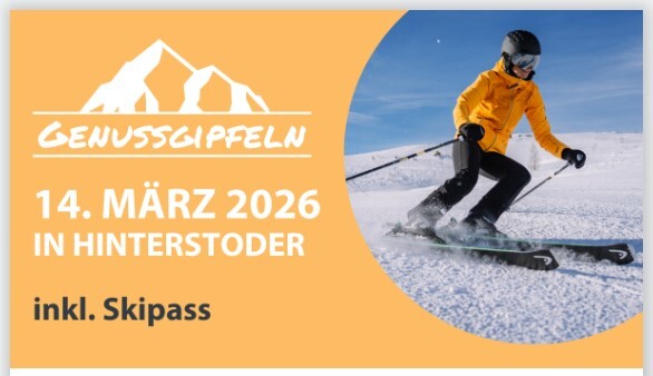 Sujet Berggipfeln: links Text – Genussgipfeln 14. März 2026 in Hinterstoder inkl. Skipass und rechts eine schifahrende Person.
