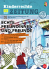 Titelblatt der Kinderrechte Zeitung 46/2021 mit dem Titel: Echte Freundinnen und Freunde, Hintergrund vier mit Bleistift gezeichnete Jugendliche vor einem mit Graffiti gestalteten Gebäude.