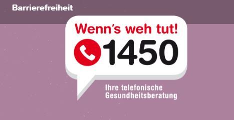 Ausschnitt aus der Homepage „Gesundheitsnummer“ / Beschriftet mit: Wenn’s weh tut! Darunter ein roter Kreis mit einem Telefon und dem Text: 1450 / Ihre telefonische Gesundheitsberatung 