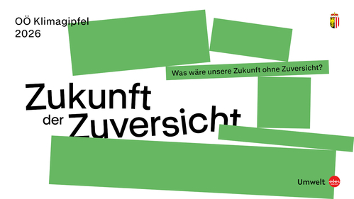 Sujet Klimagipfel: Grüne verschiedengroße Rechtecke lassen durch einen Freiraum das Motto „Zukunft der Zuversicht“ erblicken. Sujet Klimagipfel: Grüne verschiedengroße Rechtecke lassen durch einen Freiraum das Motto „Zukunft der Zuversicht“ erblicken.
