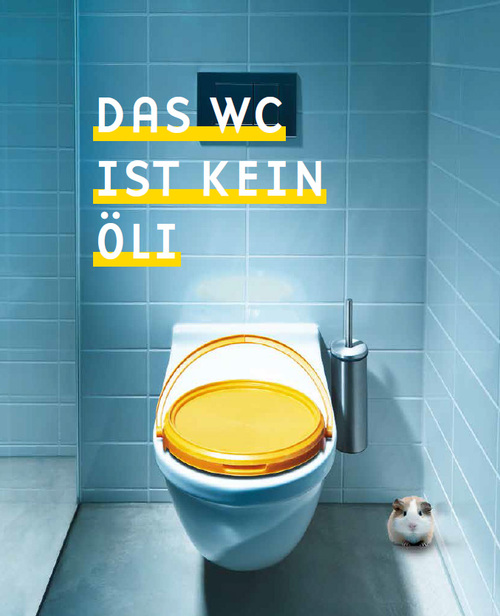 Das WC ist kein Öli