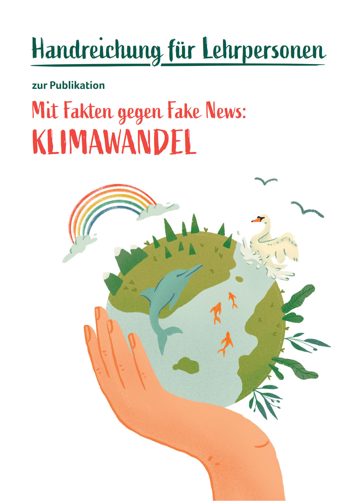 Mit Fakten gegen Fake News: Klimawandel (für Lehrpersonen)