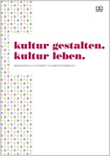 kultur gestalten.kultur leben.