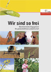 Wir sind so frei - Oberösterreichs Engagement für gentechnikfreie Landwirtschaft