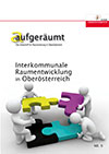 Aufgeräumt Nr. 9 – Interkommunale Raumentwicklung in Oberösterreich