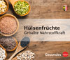 Hülsenfrüchte - Geballte Nährstoffkraft