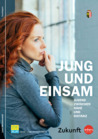 Trendreport: Jung & Einsam