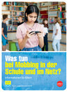 Was tun bei Mobbing in der Schule und im Netz?