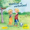 Pixi-Buch: Wehtun ist verboten